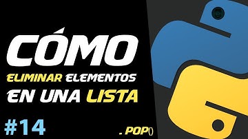 Cómo ELIMINAR ELEMENTOS en una LISTA - POP | Curso de Python Básico #14