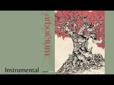 Sparkbird — Arboretum [Instrumental]