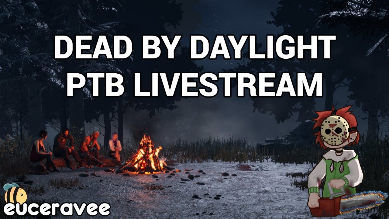 Dead by Daylight PTB Livestream - YouTube
