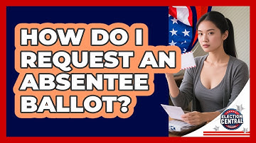 How Do I Request An Absentee Ballot?