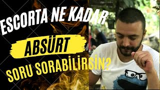 Bir Escorta Ne Kadar Absürt Soru Sorabilirsin?? - Absürt Komedi̇