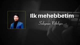 Suleyman Nifteliyev-Ilk mehebbetim (Cover) Resimi