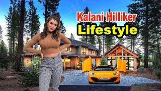 Famous Kalani Hilliker - Lifestyle, Boyfrind, Net worth, House, Car, Biography 2019 | Celebrity Glorious Net Worth