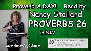 Proverbs 26 NIV Read by Nancy Stallard - Wisdom from King Solomon Proverbs 26 Niv