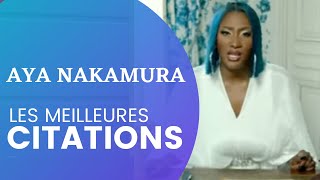 AYA NAKAMURA , les meilleures citations et punchlines dAya Nakamura