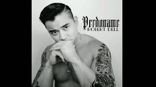 Robert Dell - Perdoname
