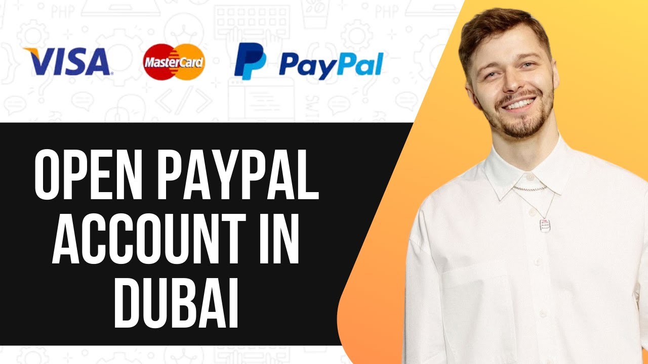 HOW TO OPEN PAYPAL ACCOUNT IN DUBAI (FULL GUIDE) 2025 - YouTube