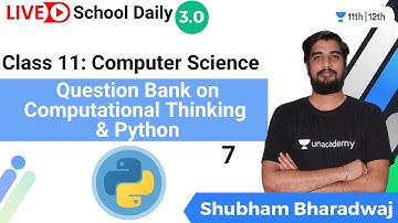Class 11 | Question Bank | Computational Thinking, Python-7 | Let