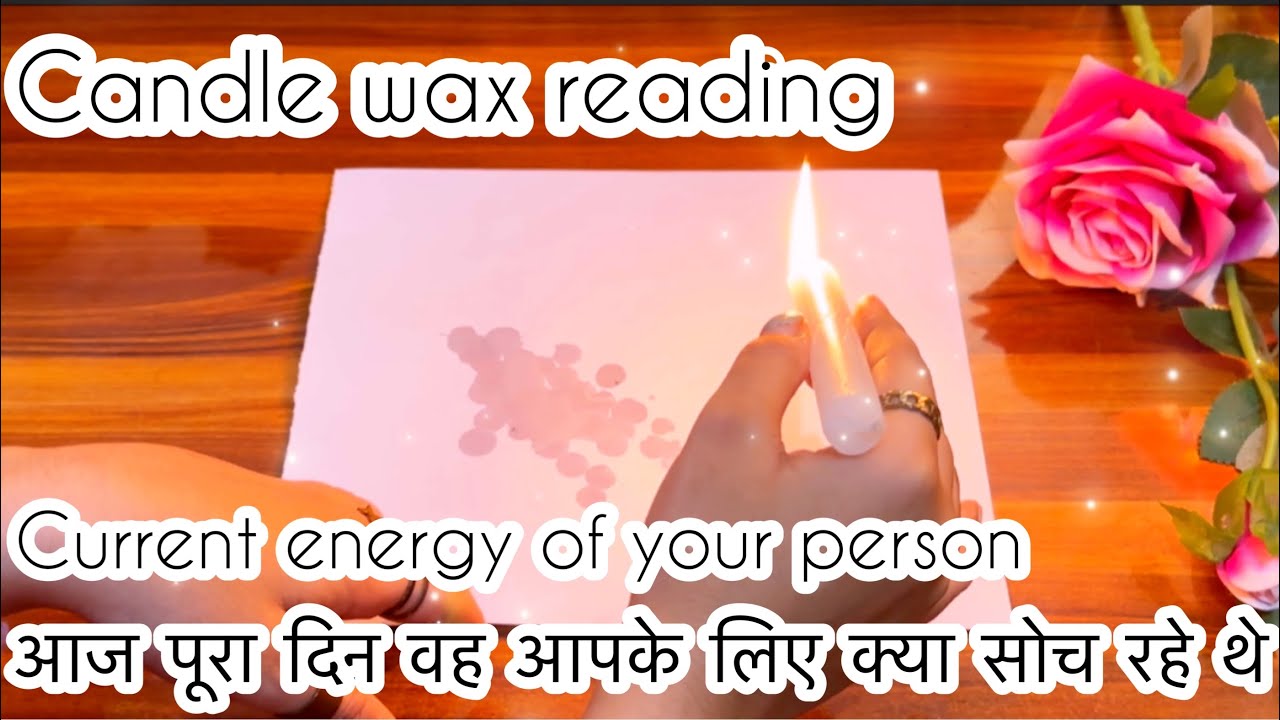 🥰Candle wax reading🕯️AAJ PURA DIN UNKI FEELINGS APKE LIYE ️CURRENT