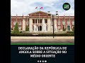 Declaração dA República de Angola sobre a situação no Médio Oriente
