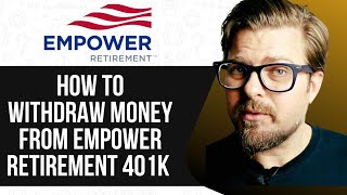 How To Wit raw Money From Empower Retirement 401k