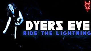 What If Dyers Eve Was On Ride The Lightning?