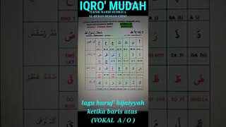 Lagu huruf hijaiyyah baris atas vokal A/O ( IQRO' MUDAH )