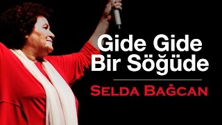 Selda Bağcan - Gide Gide Bir Söğüde (Ölem Ben)