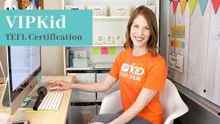 VIPKid TEFL Certification: What It Is and How To Pass