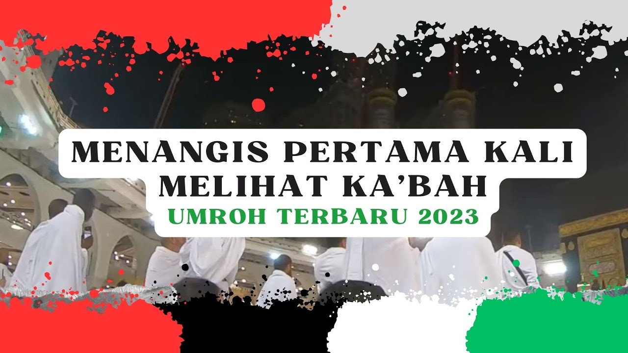 MENANGIS PERTAMA KALI MELIHAT KA'BAH || UMROH 2023 