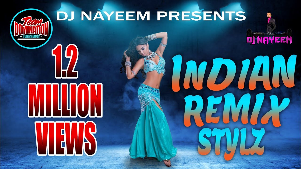 Indian Remix Stylz By DJ Nayeem