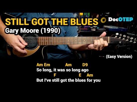 Still Got The Blues - Gary Moore - Easy Guitar Chords Tutorial With Lyrics