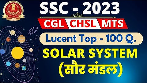 SOLAR SYSTEM MCQs for SSC CGL/CHSL/MTS 2023 | LUCENT OBJECTIVE