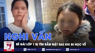 Xác minh vụ việc bé gái lớp 1 ở Yên Bái gây rúng động dư luận - VNews