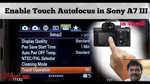 How to setup Touch Autofocus in Sony A7 III