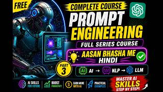 Prompt Engineering Aasan Bhasha Me Hindi complete course | Prompt Formula #Part -3 AI - NLP - LLM