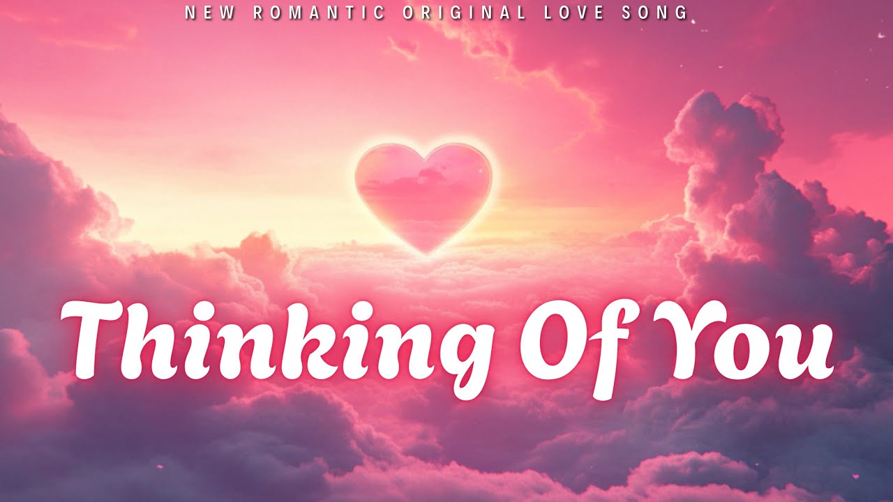 π Thinking Of You (Lyrics) | Heartfelt Love Song | Emotional Ballad 2025 π π Thinking Of You (Lyrics) | Heartfelt Love Song | Emotional Ballad 2025 π