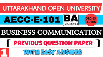 AECC-E-101 PYQ | Business Communication | AECC-E-101 Important Question Answer  | UOU Exam 2025 |