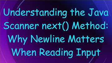 Understanding the Java Scanner next() Method: Why Newline Matters When Reading Input