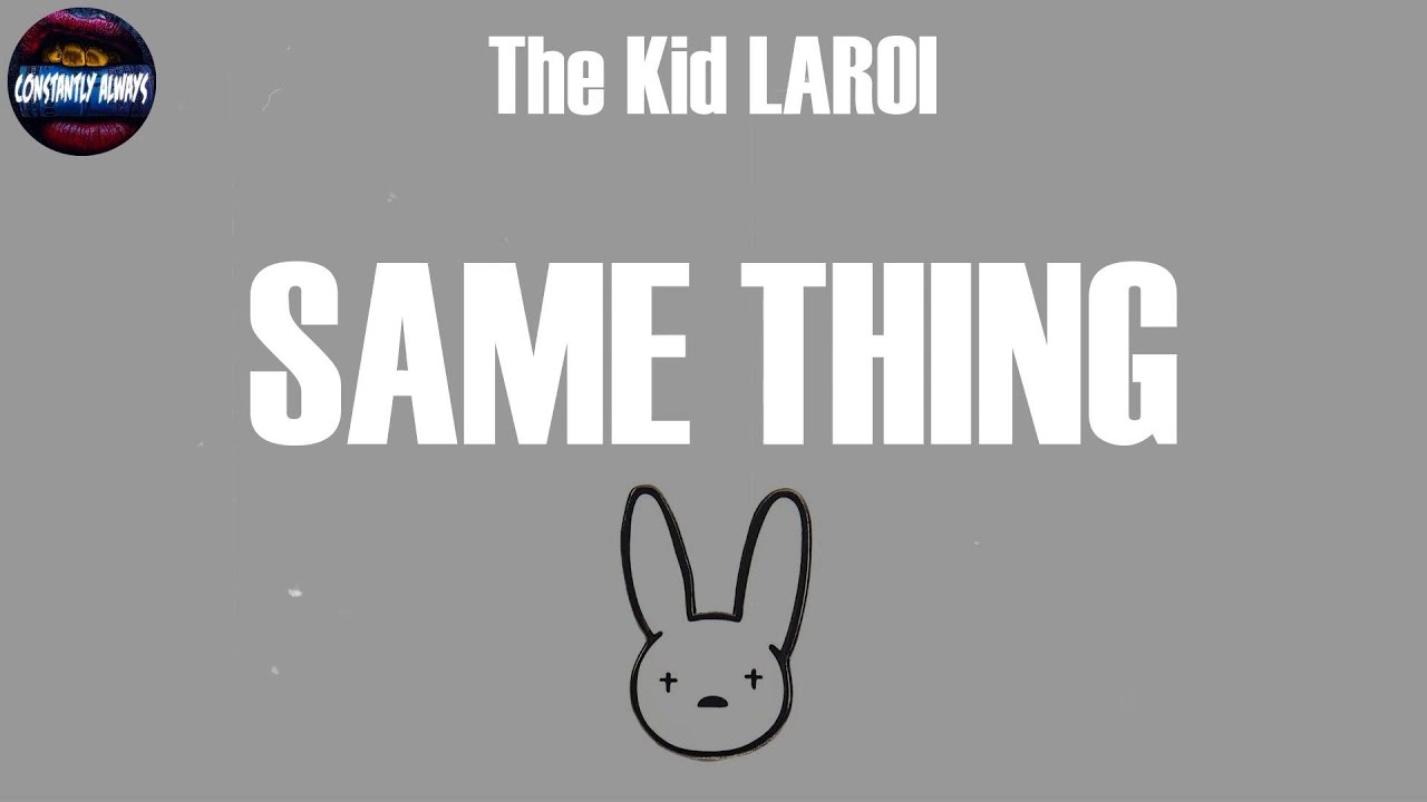 The Kid LAROI, "SAME THING" (Lyrics) auf YouTube ansehen The Kid LAROI, "SAME THING" (Lyrics) auf YouTube ansehen