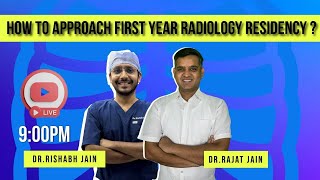 Approach To First Year Radiology Residency
