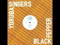 Yoruba singers  black pepper 1984
