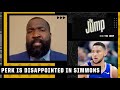 I’m disappointed! - Perk reacts to Ben Simmons’ intentions to not return to the 76ers | The Jump