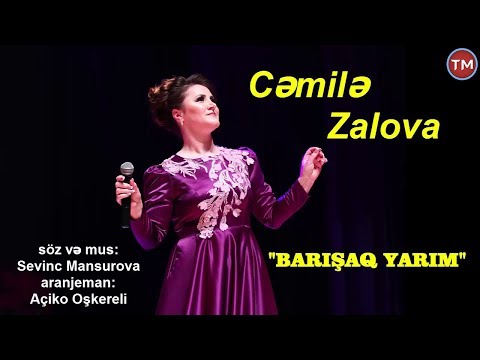 Cemile Zalova - Barişaq yarim