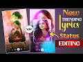 🔥New Trending Lyrics Video Editing Tutorial,s VN | New Viral Lofi Style Status Edits Video,