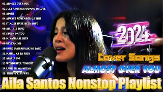 Almost Over You || NONSTOP 2023 AILA SANTOS || Most Favorite Love Song Playlist 2023