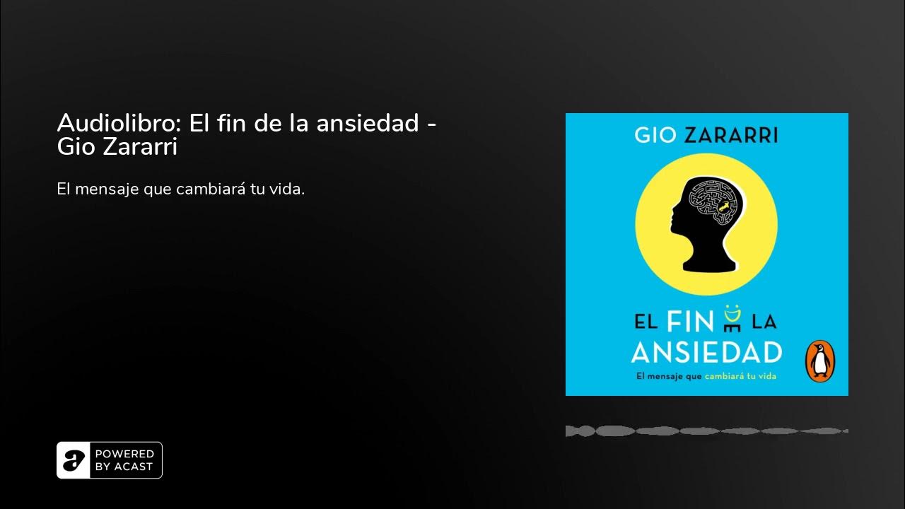 Audiolibro: El fin de la ansiedad - Gio Zararri 