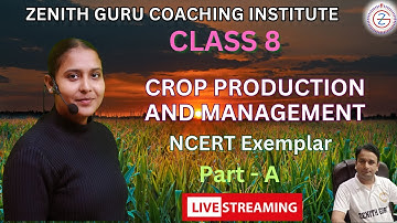 Crop Production And Management Class 8 Science Chapter 1 | Part - A | NCERT Exemplar Solution |