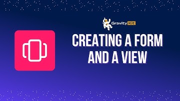 GravityView Quick Start Guide #3: Creating a Form and a View