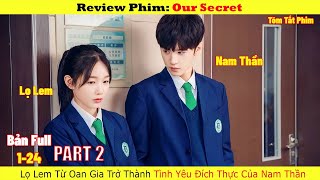 Review Phim Our Secret | Full 1-24 | Tóm Tắt Phim Bí Mật Nơi Góc Tối | Review Phim Hay #2