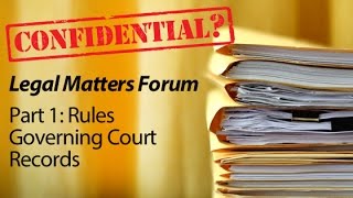 Public Records Part 1: Rules Governing Court Records