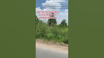 Bán Đất Phường Định Hoà Tp Thủ Dầu Một, DT 6x49 | LH O973044478 #batdongsan