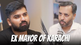 EX MAYOR OF KARACHI | Podcast#3
