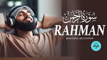 Surah Ar-Rahman سورة الرحمن | Relaxing Emotional Most Beautiful Voice | Most Beautiful Surh