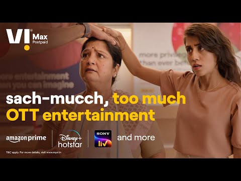 Vi Max Postpaid: Sach-mucch, too much OTT entertainment. [Amazon Prime & much more]