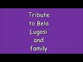 Tribute to Bela Lugosi and his wife Lillian Lugosi and son Bela George