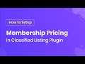 How to setup membership pricing in classified listing plugin