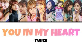 YOU IN MY HEART / TWICE 【日本語訳・カナルビ・歌詞】