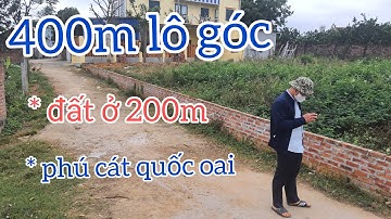 Bán đất xã phú cát quốc oai lô góc 400m , bán đất nền phú cát