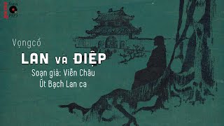 [Vọng cổ] Lan và Điệp || Út Bạch Lan